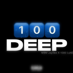 100 Deep (feat. 1300 LuhD)