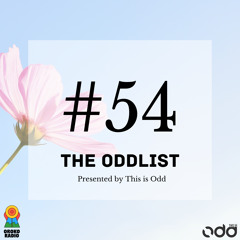 The Oddlist #54
