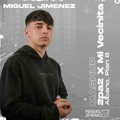 2pa2 X Mi Vecinita (Miguel Jiménez Mashup) 94