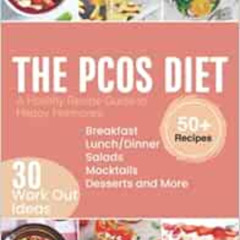 [GET] EBOOK 📗 The PCOS Diet: A Healthy Recipe Guide To Happy Hormones by Carmen-Rose