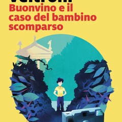 (ePUB) Download Buonvino e il caso del bambino scomparso BY : Walter Veltroni