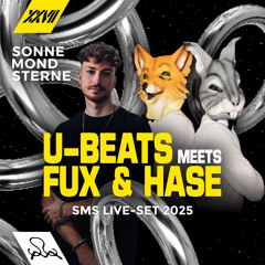 U-Beats meets FUX & HASE - SonneMondSterne 2025  (SMS XXVII Live Set)