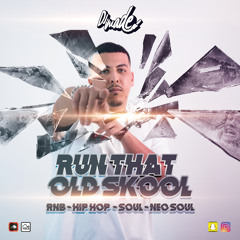 IMADE RUN THAT OLD SKOOL