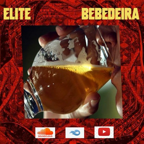 BEBEDEIRA [ By. ELITE]