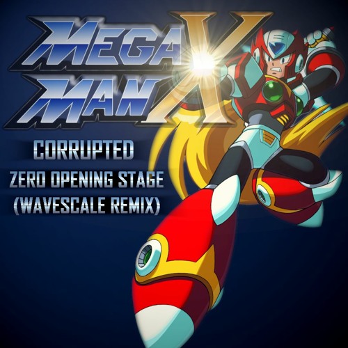 Mega Man X: Corrupted - Zero Opening Stage (Wavescale Remix)