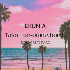 Take me somewhere