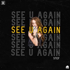 Miley Cyrus - See You Again (STEF Remix) [FREE DL]