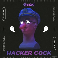 Hacker Cock