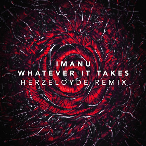 Imanu Whatever It Takes Herzeloyde Remix By Herzeloyde