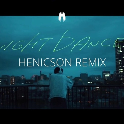 imase - NIGHT DANCER (Henicson Remix)
