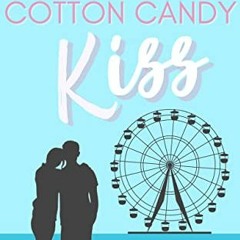 Read [EPUB KINDLE PDF EBOOK] The Cotton Candy Kiss: A Briarwood High Novella by  Magg