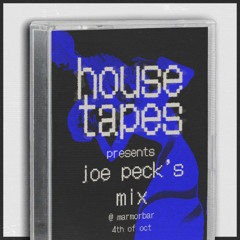 House Tapes 001 - Joe Peck @ Marmorbar 4th Oct 2025