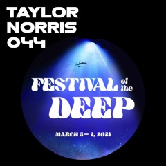 Taylor Norris - 044 - Festival Of The Deep