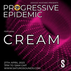 Cream - Progressive Epidemic Guest Mix - April 2023