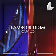 Carvillo - Lambo Riddim (Original Mix)