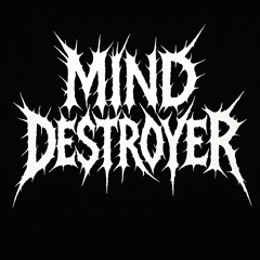 Mind Destroyer