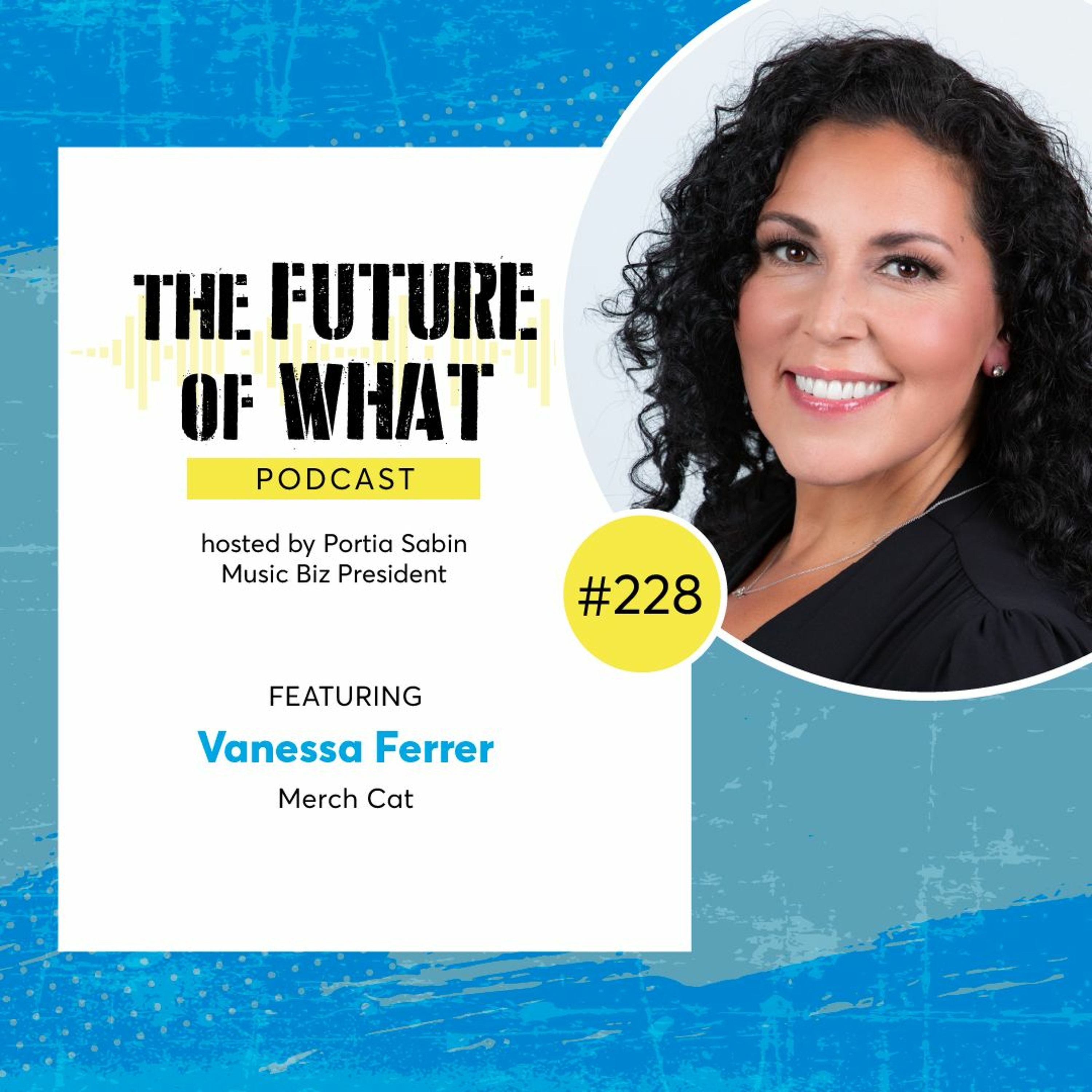 Episode #228 — Holistic Strategies For Selling Music Merch with Merch Cat’s Vanessa Ferrer