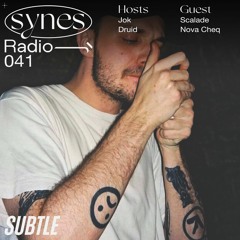 SYNES Radio 041: w/ Nova Cheq & Scalade on Subtle 06/03/21