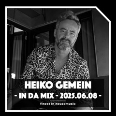 Heiko Gemein - In Da Mix - 2025-06-08