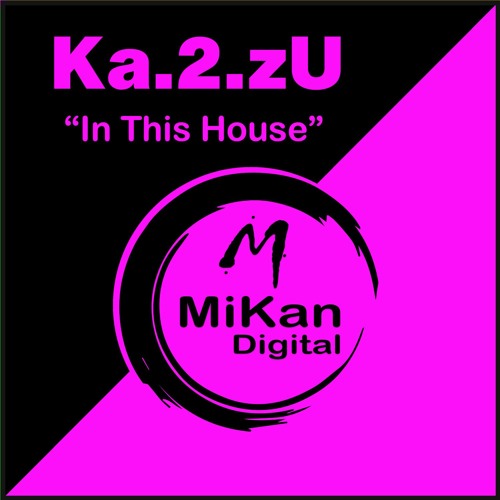 Ka.2.zU - In This House