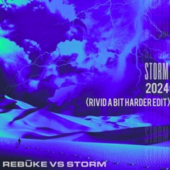 Rebuke, Storm - Storm 2024 (RiVid A Bit Harder Edit)