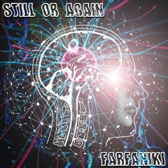 Still or Again