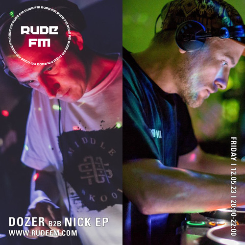 Dozer & Nick EP - On Rude FM 12.05.2023 (Jungle Last 1 hour)
