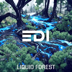 EDI - Liquid Forest (Original Mix)