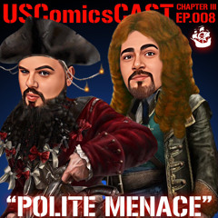 Polite Menace - Our Flag Means Death - King Conan - The DC Cinematic Solution - USComics cast 308