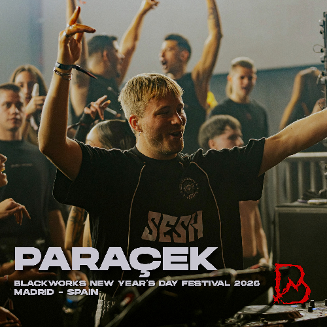 Paracek Stream PARAÇEK @ BLACKWORKS NEW YEAR'S DAY FESTIVAL 2026 by Blackworks ...