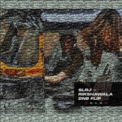 SLRJ - Rikshawala ( DNB Flip ) Free Download 💿