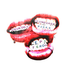 Soundgasm Picks Ep.1 - [FEROH]