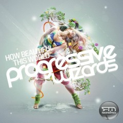 Progressive Wizards - How Beautiful This World (Original Mix)