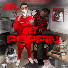 AD Montana - Get It Poppin