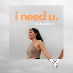 I Need U - new single