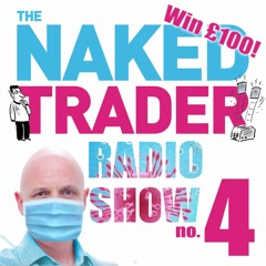 The Naked Trader Radio Show Podcast no. 4 (virus special)