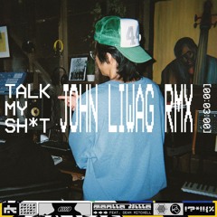 TALK MY SH*T [JL*RMX]