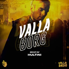 VALLABORG 2021 - Hultini [Valla Radio 006]