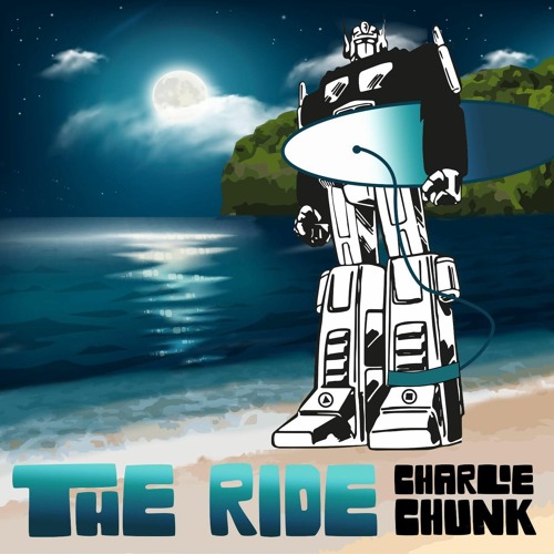 Charlie Chunk - The Ride