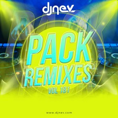 Especial Pack Remixes Dj Nev Vol.181