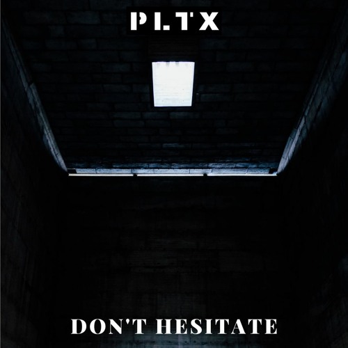 Don't Hesitate
