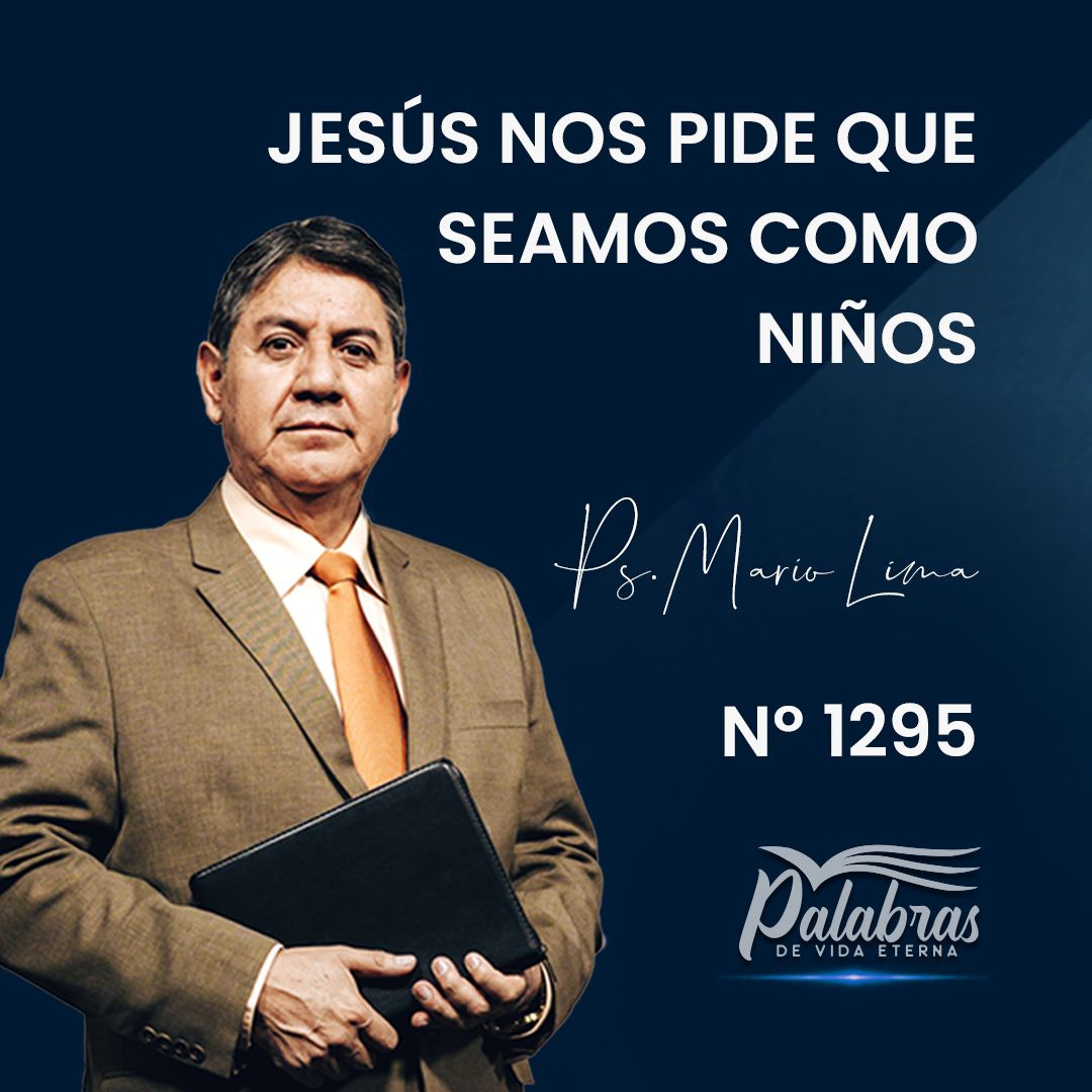1295. Jesús nos pide que seamos como niños | Ps. Mario Lima Vacaflor episode artwork