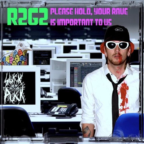 Please Hold, Your Rave Is Important To Us