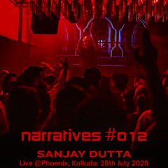 Narratives #12-Live @Phoenix (July 2025)