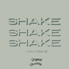Shake - Ivan Diaz (Original Reworking 2026)