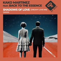 Shadows of love (Dreamy Love Mix) [feat. Back To The Essence]