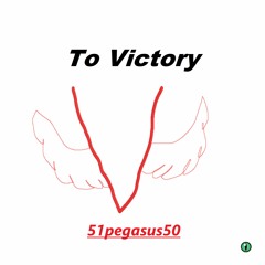 To Victory
