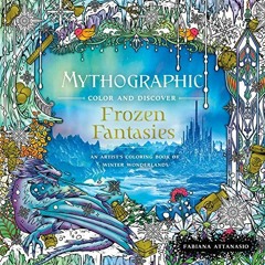 DOWNLOAD KINDLE 📂 Mythographic Color and Discover: Frozen Fantasies: An Artist's Col