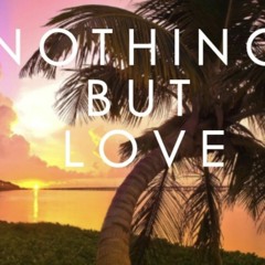 Nothing But Love (original demo working progress)