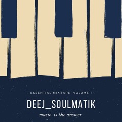 Deej Soulmatik Essential Mixtape Vol.1 (hearthis.at)
